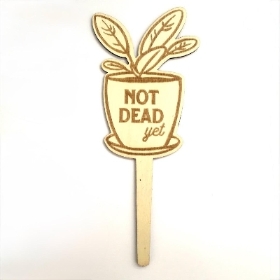 Funny Plant Markers Not Dead Yet 19cm